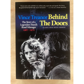 Behind The Doors Memoirs of The Doors' Road Manager (1967-1972)