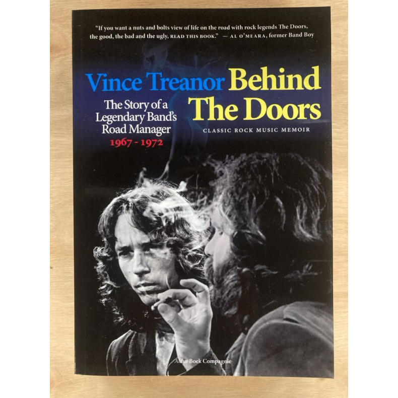 Behind The Doors Memoirs of The Doors' Road Manager (1967-1972)